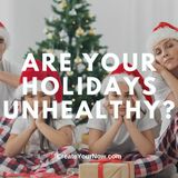 3244 Are Your Holidays Unhealthy?