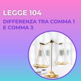 Legge 104 differenza tra comma 1 e comma 3