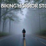 5 True Biking Horror Stories