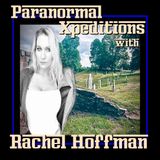 Paranormal Xpeditions with Rachel Hoffman
