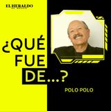 Polo Polo | ¿Qué fue de…? El comediante mexicano famoso por sus chistes