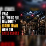 I Delivered Fuel to Idaho… Then the Gates Sealed | Apocalyptic Zombie Stories