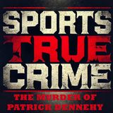 The Murder of Patrick Dennehy - Sports True Crime