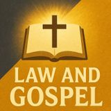 The Proper Distinction Between Law and Gospel Part 3