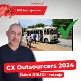 CX Outsourcers 2024 – relacja – Dzień DRUGI