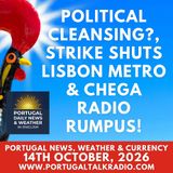 Political cleansing?, strike shuts Lisbon Metro & Chega radio rumpus! Plus weather & currency