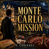 Monte Carlo Mission | Vivian Connell Audiobook (Classic Spy Thriller, Espionage & Riviera Intrigue)