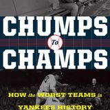 Books on Sports: Author Bill Pennington "Chumps to Champs: How the Worst Teams in Yankees History Led to the '90s Dynasty"