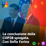 93 - La conclusione di COP28 spiegata. Con Sofia Farina