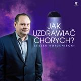 Uzdrowienia chorych | Leszek Korzeniecki