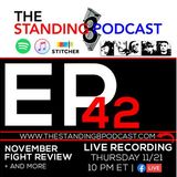 Ep 42 - Mid November 2019 Fight Review