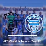 El 'PostPartido' J27: Lucena - Xerez | La Previa: Episodio XIII