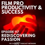 REDISCOVERING PASSION - Episode 117