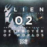 ALIEN | Destroyer of Worlds: La Creatura [02]