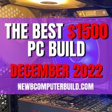 The Best $1500 Gaming PC Build for December 2022