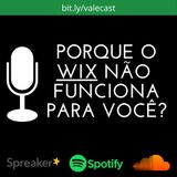 Por que o WIX não funciona para você?