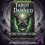 The Unquiet Cards: A Chilling Conclusion and a Dire New Warning