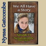 Episode 11 - Nyssa Gatcombe, Dog Trainer