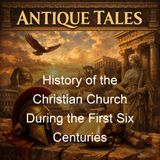 History of the Christian Church During the First Six Centuries - Samuel Cheetham - Part 2