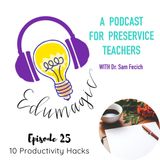 10 Productivity Hacks for future teachers by a future teacher - 25