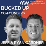 Working Through the Hustle: Behind the Story of Bucked Up with Jeff & Ryan Gardner