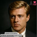 LSR T2. Cuando se cae el telón: Hollywood está de luto. Adiós a Robert Redford.