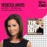 Rebecca Jarvis |  The Drop Out: Elizabeth Holmes on Trial, ABC News Correspondent