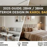 2BHK  3BHK Flat Interior Designing in Karol Bagh – Budget Breakdown, Design Ideas & Complete Guide 2025