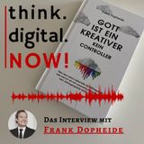 #016 Gott ist ein Kreativer, kein Controller - Das Interview mit Frank Dopheide