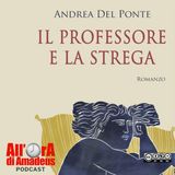 Andrea Del Ponte - Il Professore e la Strega