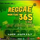 Reggae Drive-Time365 Live Ep 18 June #IRIE Challenge WK 1