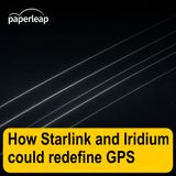 How Starlink and Iridium could redefine GPS