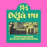 Especial de Halloween: Déjà Vu en el Cementerio Central - Déjà Vu