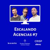 Escalando Agencias #7: Guillem Hernandez de Crisp Studio y Eleva