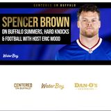 Bills RT Spencer Brown on Buffalo Summers, Hard Knocks and football
