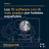 Los 10 software con IA más usados por los hoteles españoles - Inteligencia Hotelera Episodio 4