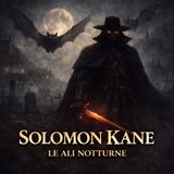 Solomon Kane – Le Ali Notturne | Audiolibro Horror Completo in Italiano