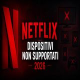 Netflix dice addio a questi dispositivi nel 2026