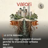Investire oggi o pagare domani: perché la transizione urbana non è un costo
