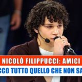 Nicolò Filippucci, Amici: Ecco tutto Quello Che Non Sai!