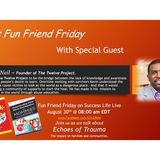 Special Episode with Fun Friend Friday Guest Kevin McNeil
