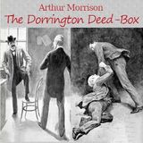 The Dorrington Deed-Box by Arthur Morrison | Full Audiobook | Audiobook Time