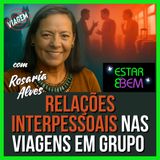 Como administrar as relações interpessoais nas viagens em grupo
