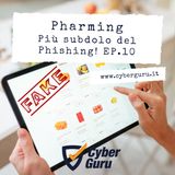 Pharming - Ep.10 - Più subdolo del Phishing!
