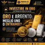 Oro e argento: meglio uno o entrambi?