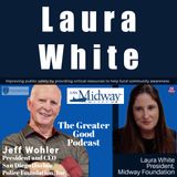 Laura White Ludvik on Greater Good with Jeff Wohler Ep 384