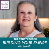 The Trust Factor on Building Your Empire with SophieZo