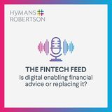 Is digital enabling financial advice or replacing it? - Episode 1