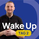 Wake Up Tag 2