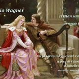 Il Mio Wagner - Tristano e Isotta